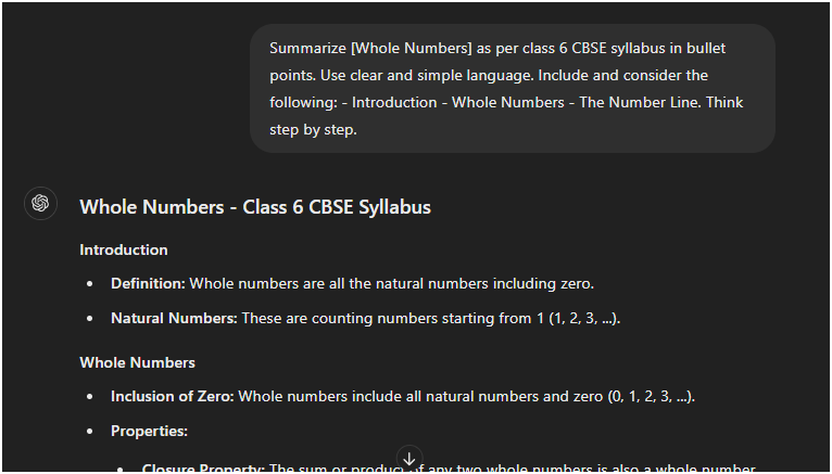 Prompt: “Summarize [Whole Numbers] as per class 6 CBSE syllabus in bullet points. Use clear and simple language. Include and consider the following: - Introduction - Whole Numbers - The Number Line. Think step by step.”