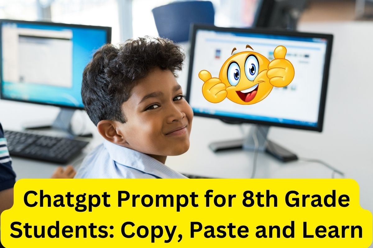 Chatgpt Prompt for 8th Grade Students: Copy, Paste and Learn