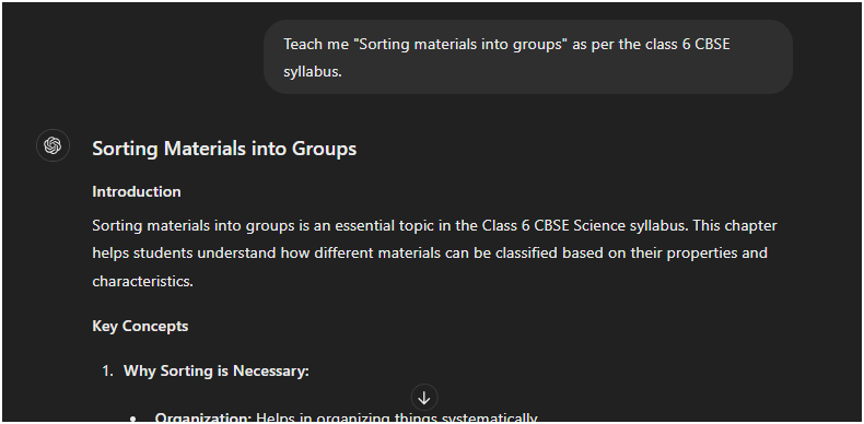 Prompt:  “Teach me "Sorting materials into groups" as per the class 6 CBSE syllabus.”